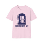 The Pile Will Outlive Me T-Shirt