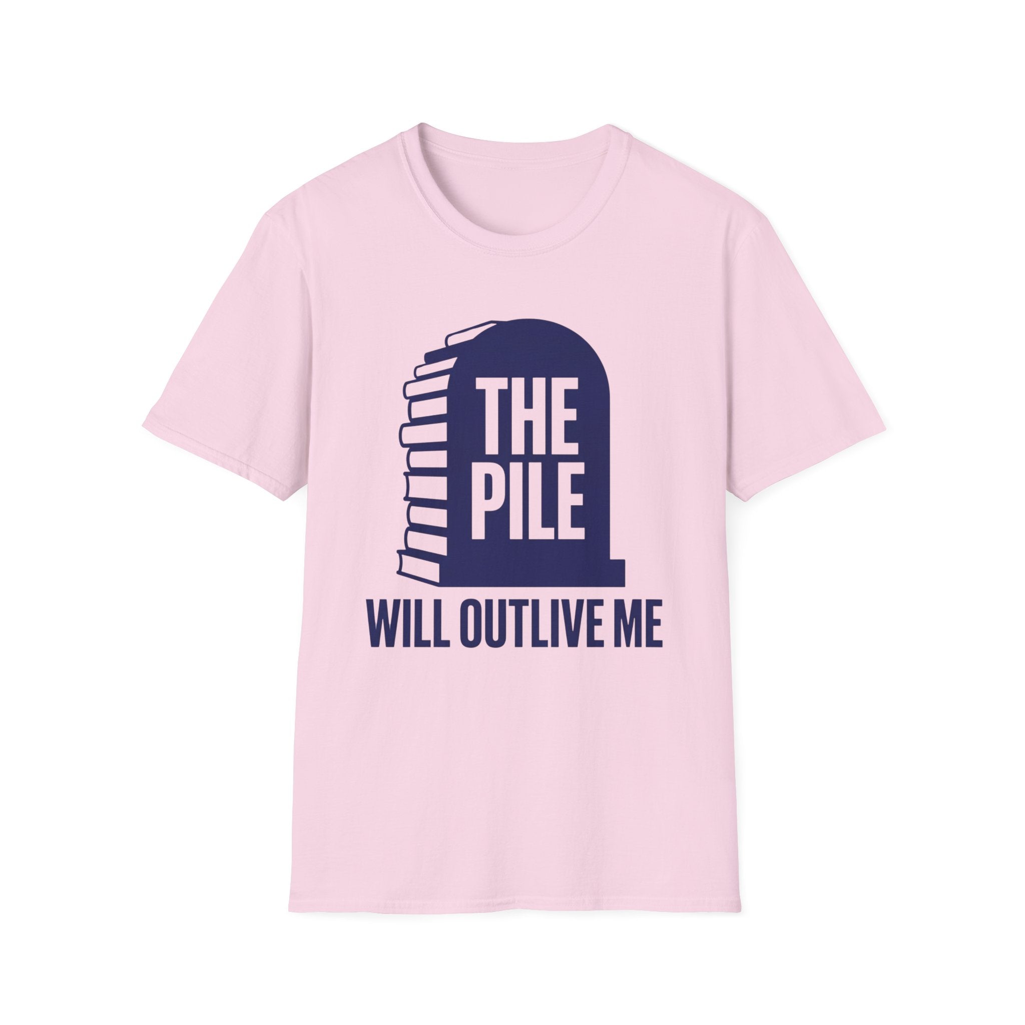 The Pile Will Outlive Me T-Shirt