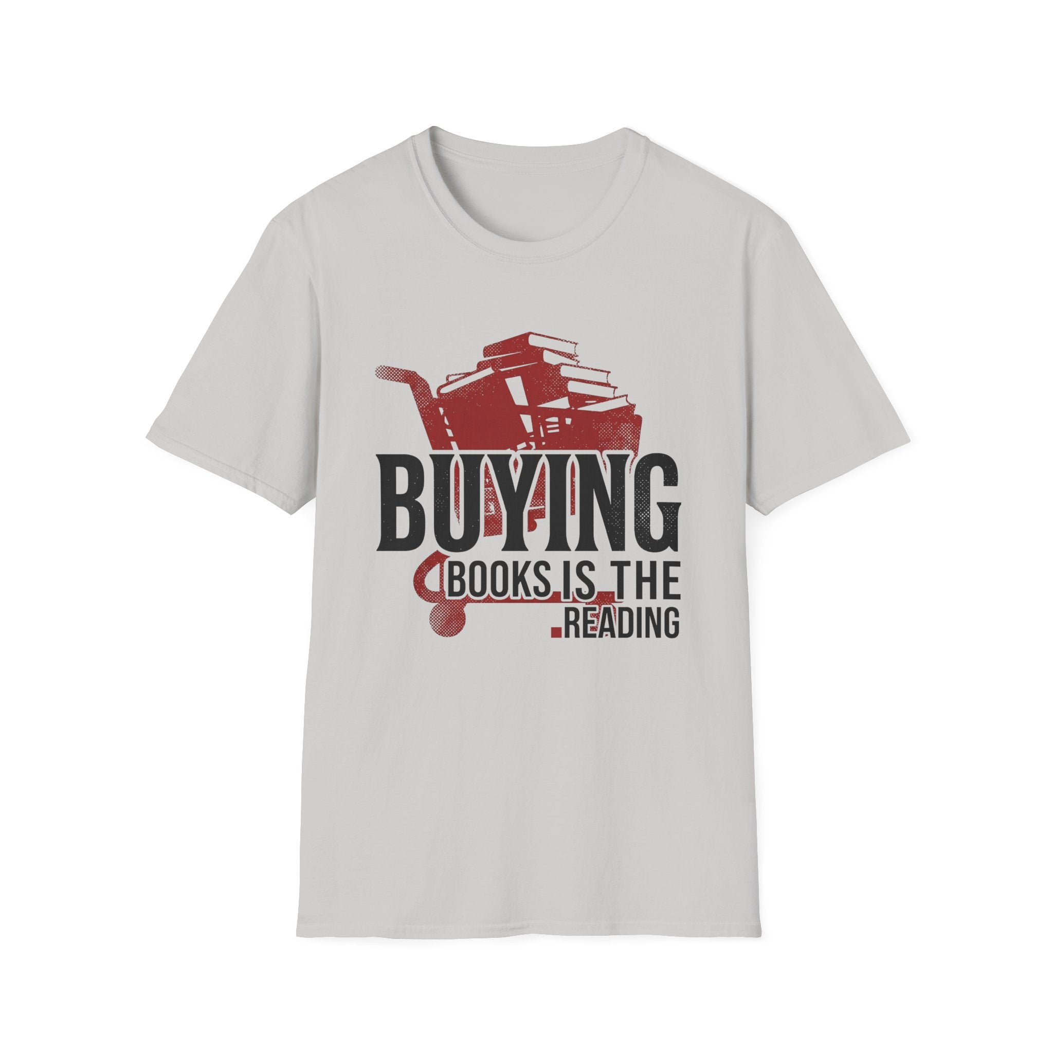 Buying Books Is The Reading T-Shirt