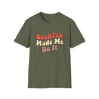 BookTok Made Me Do It T-Shirt