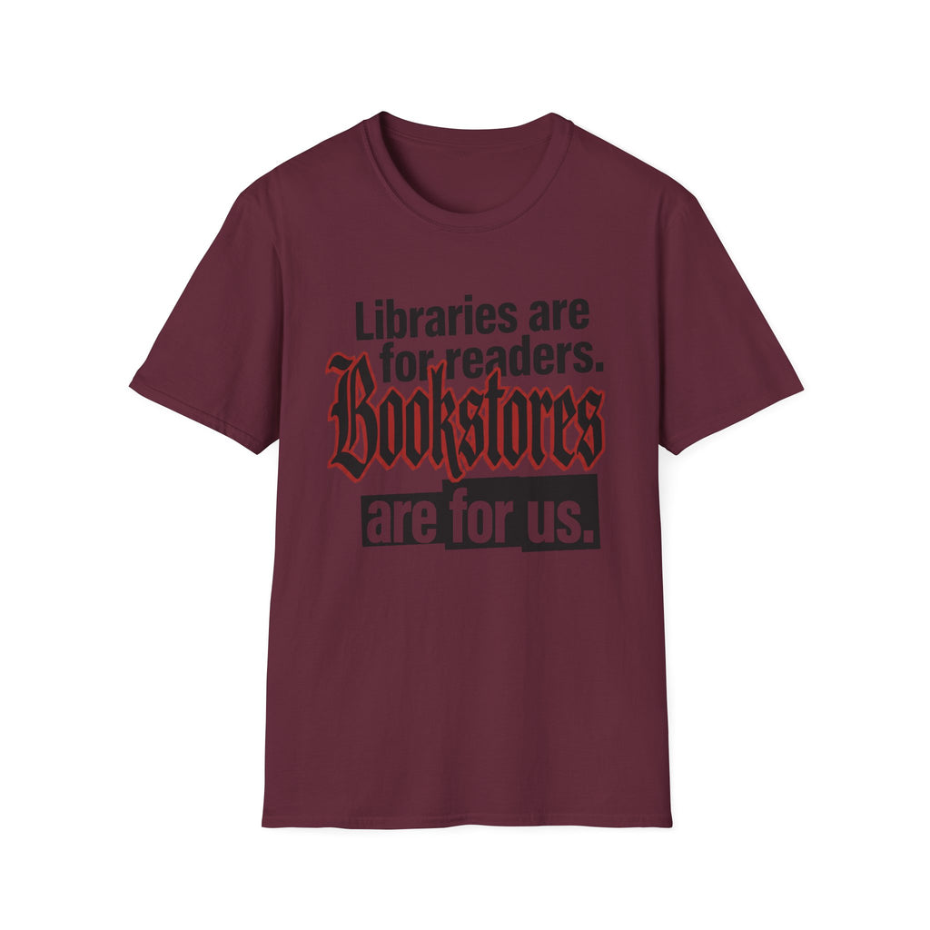 Bookstores Are For Us T-Shirt