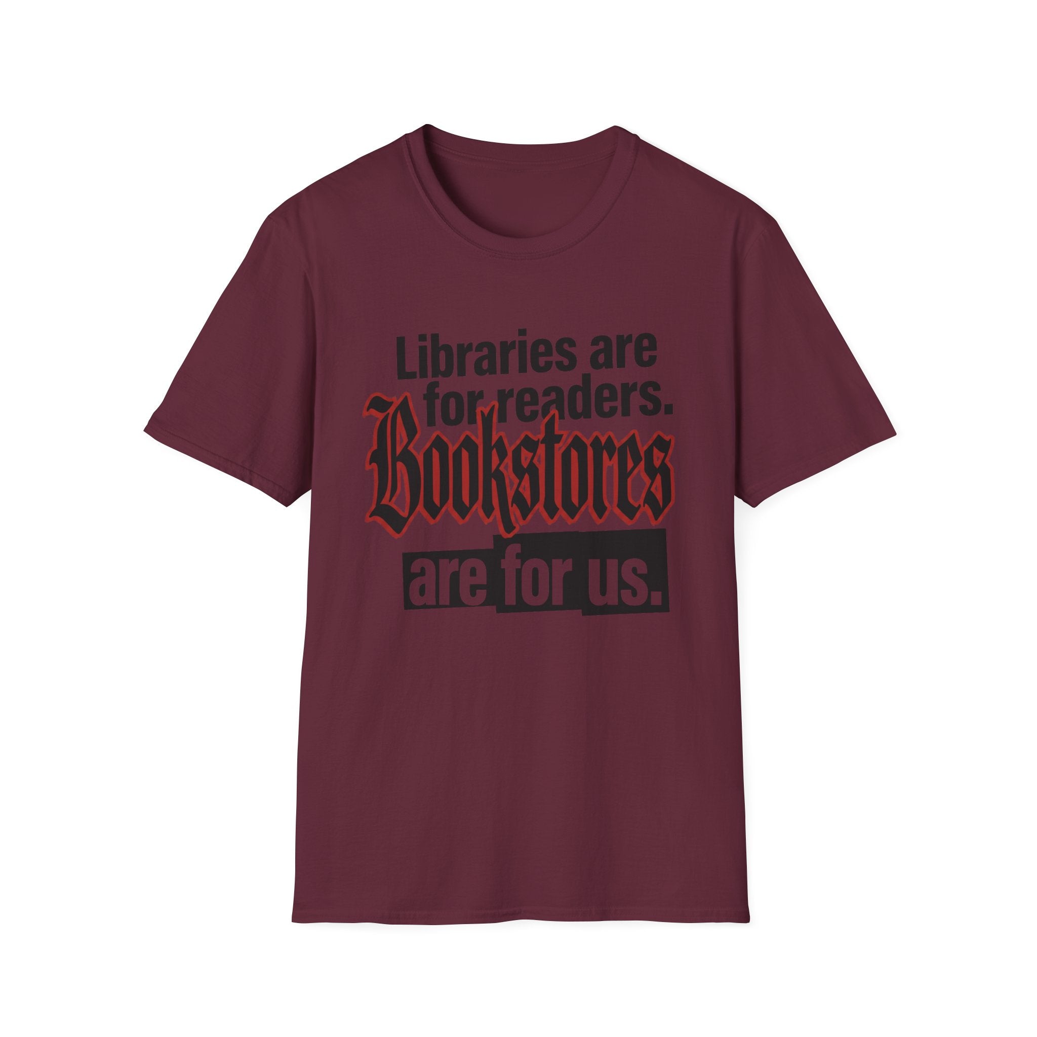 Bookstores Are For Us T-Shirt