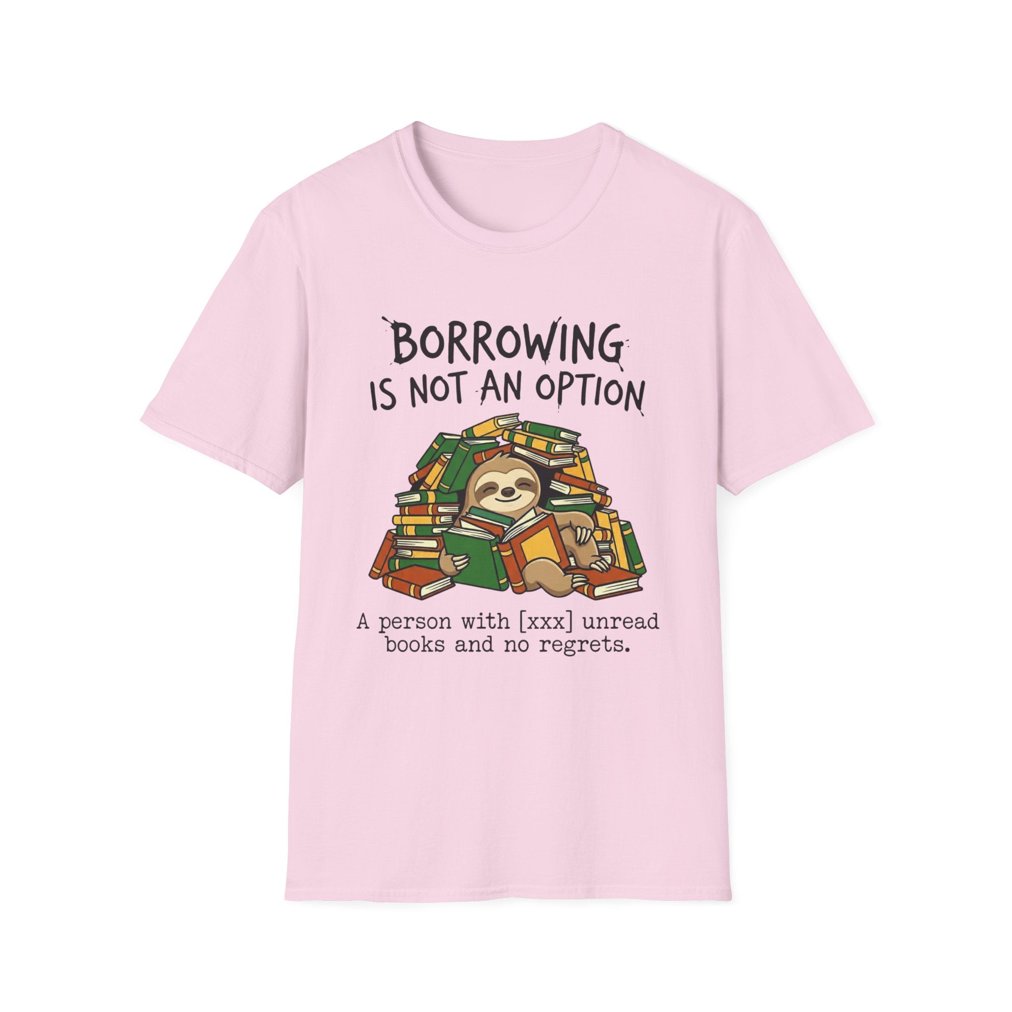 Borrowing Is Not An Option T-Shirt