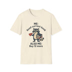 Me Read Current Book Also Me Buy 12 More T-Shirt