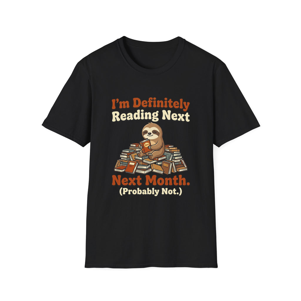 I'm Definitely Reading Next Month Probably Not T-Shirt
