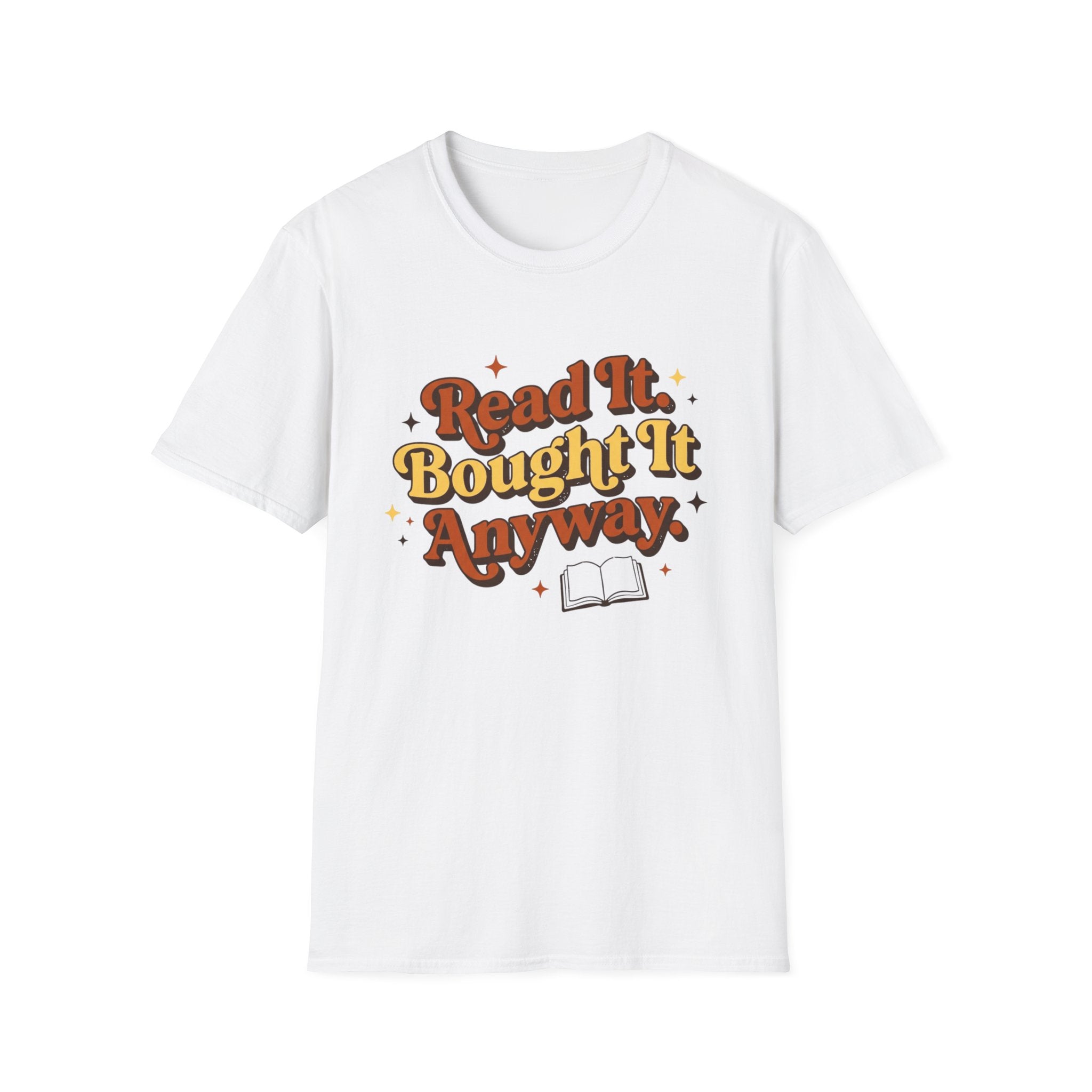 Read It Bought It Anyway T-Shirt