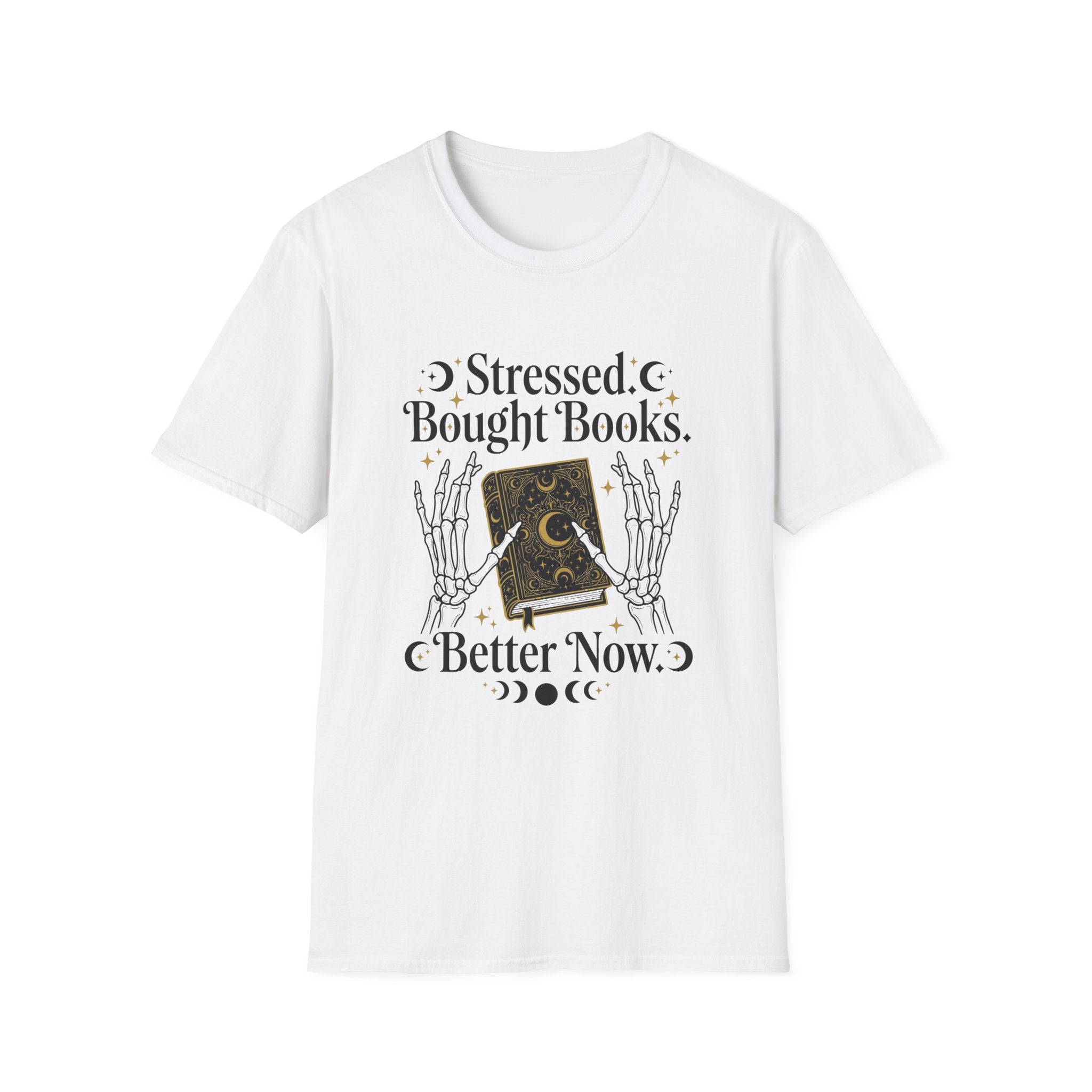 Stressed Bought Books Better Now T-Shirt