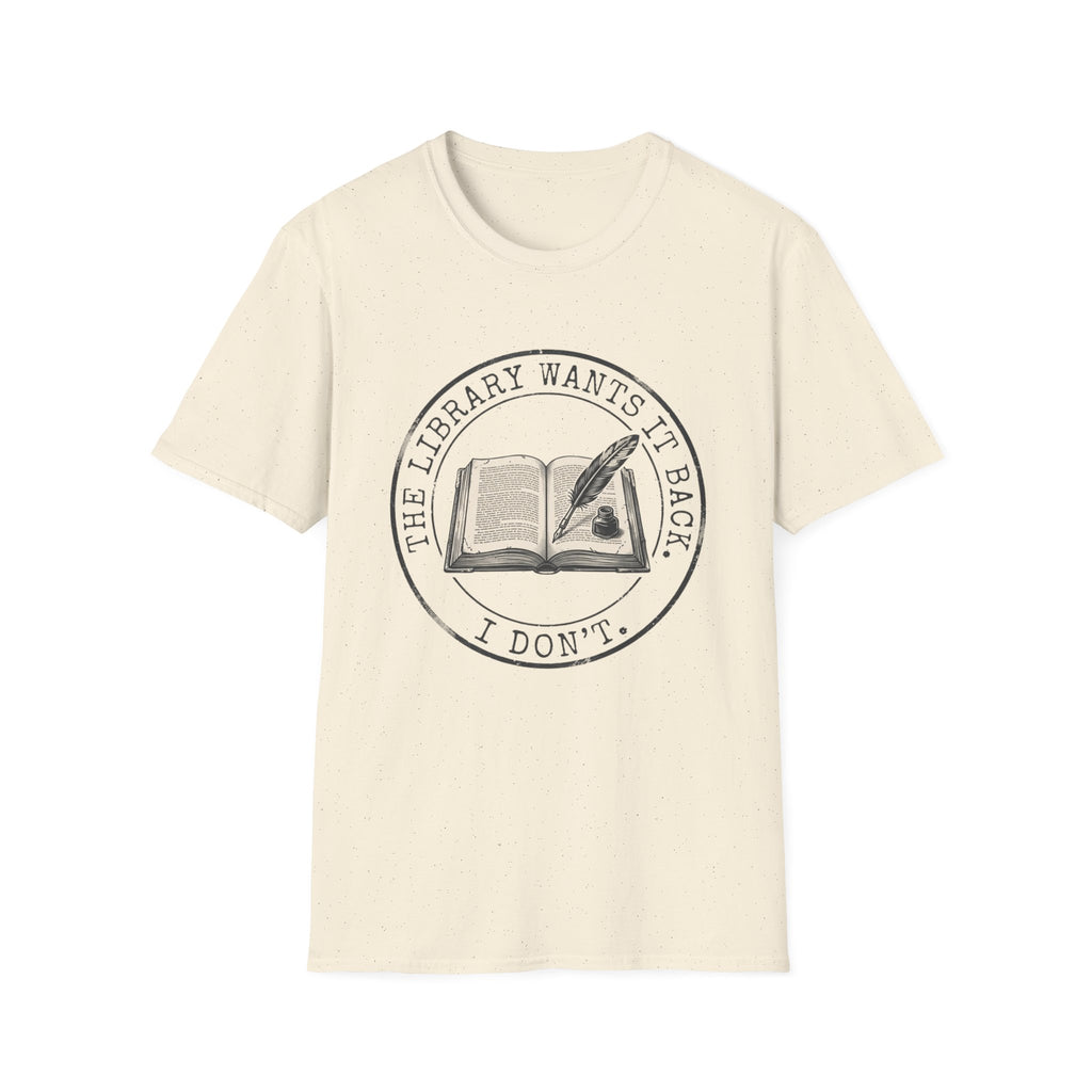 The Library Wants It Back I Don't T-Shirt