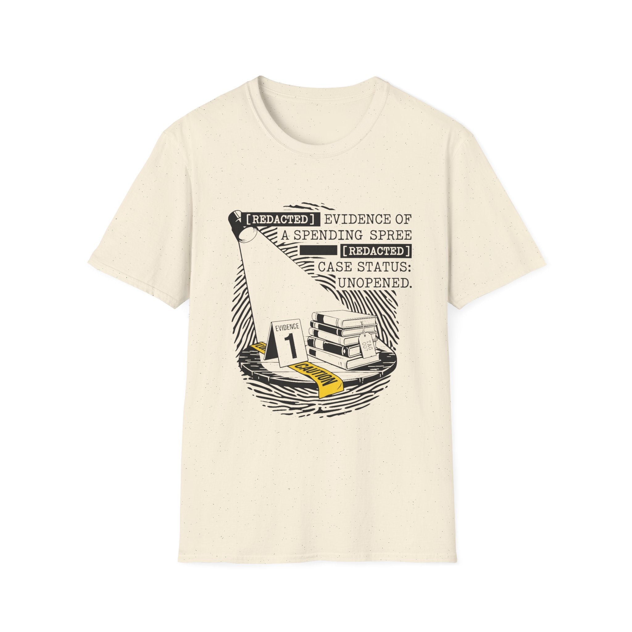 Redacted Evidence Of A Spending Spree T-Shirt