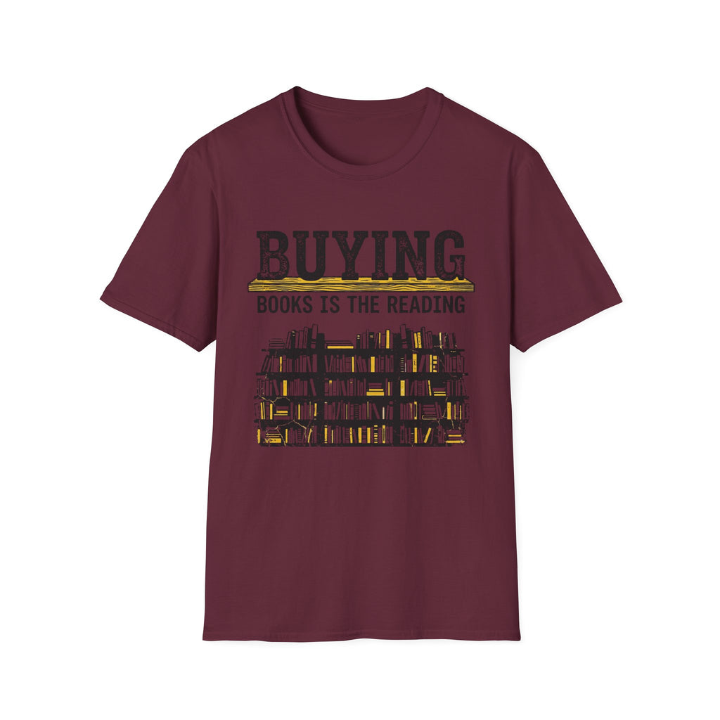 Buying Books Is The Reading T-Shirt