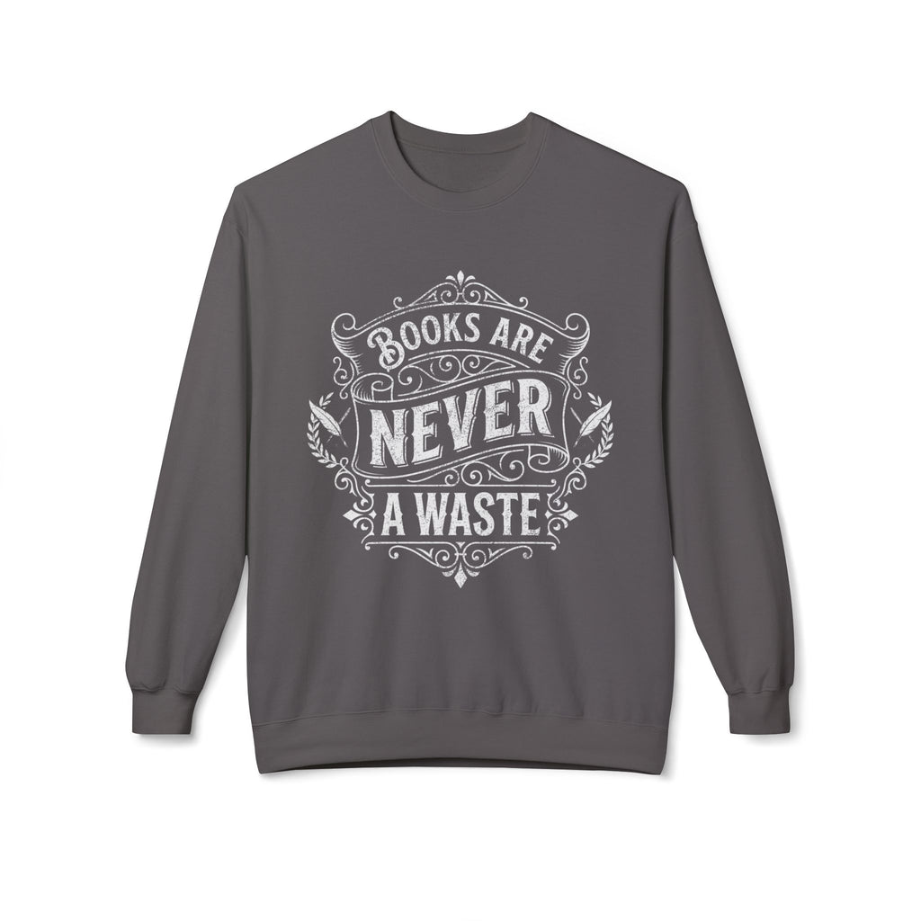 Never Waste Sweatshirt