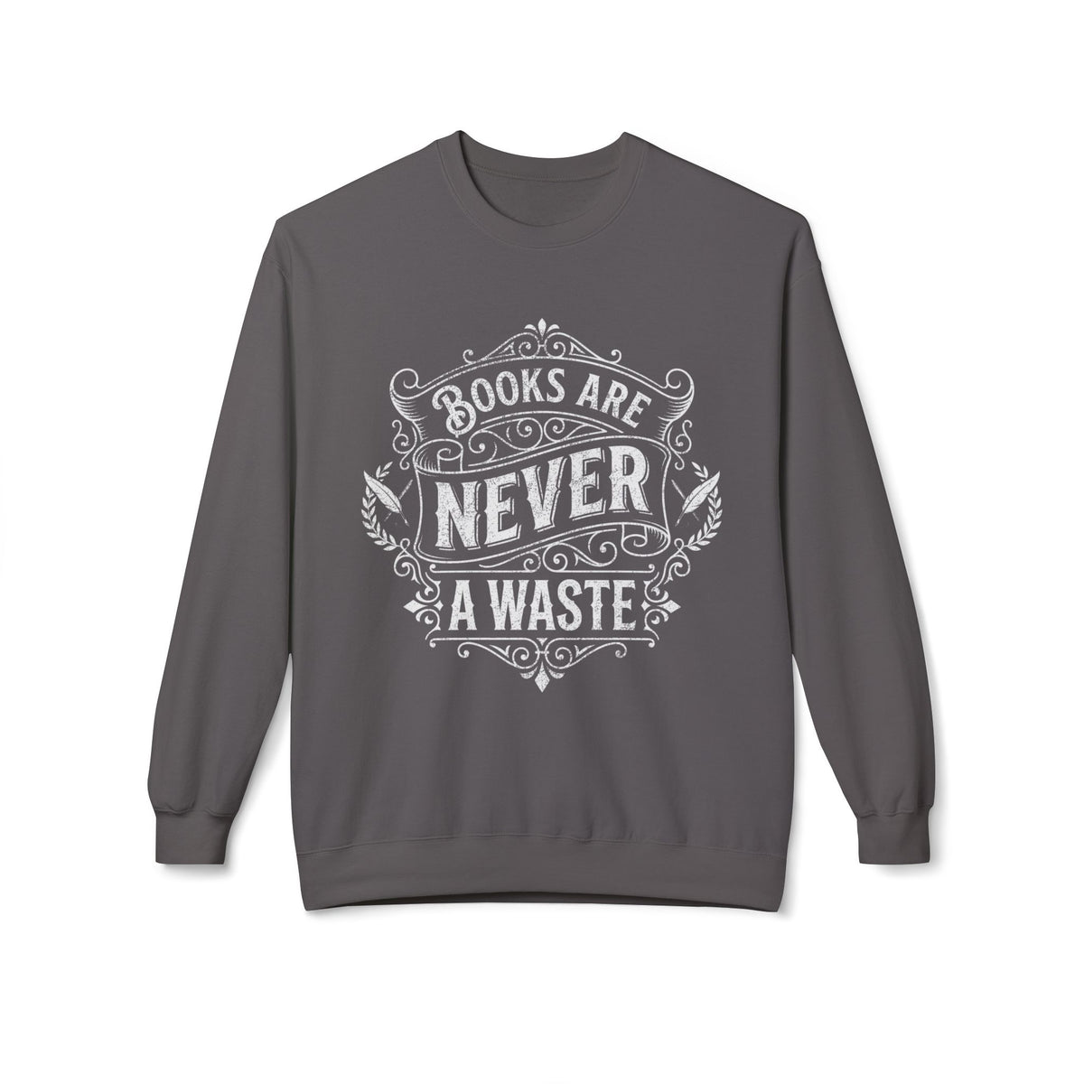 Never Waste Sweatshirt