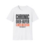 Chronic Over-Buyer No Cure Needed T-Shirt