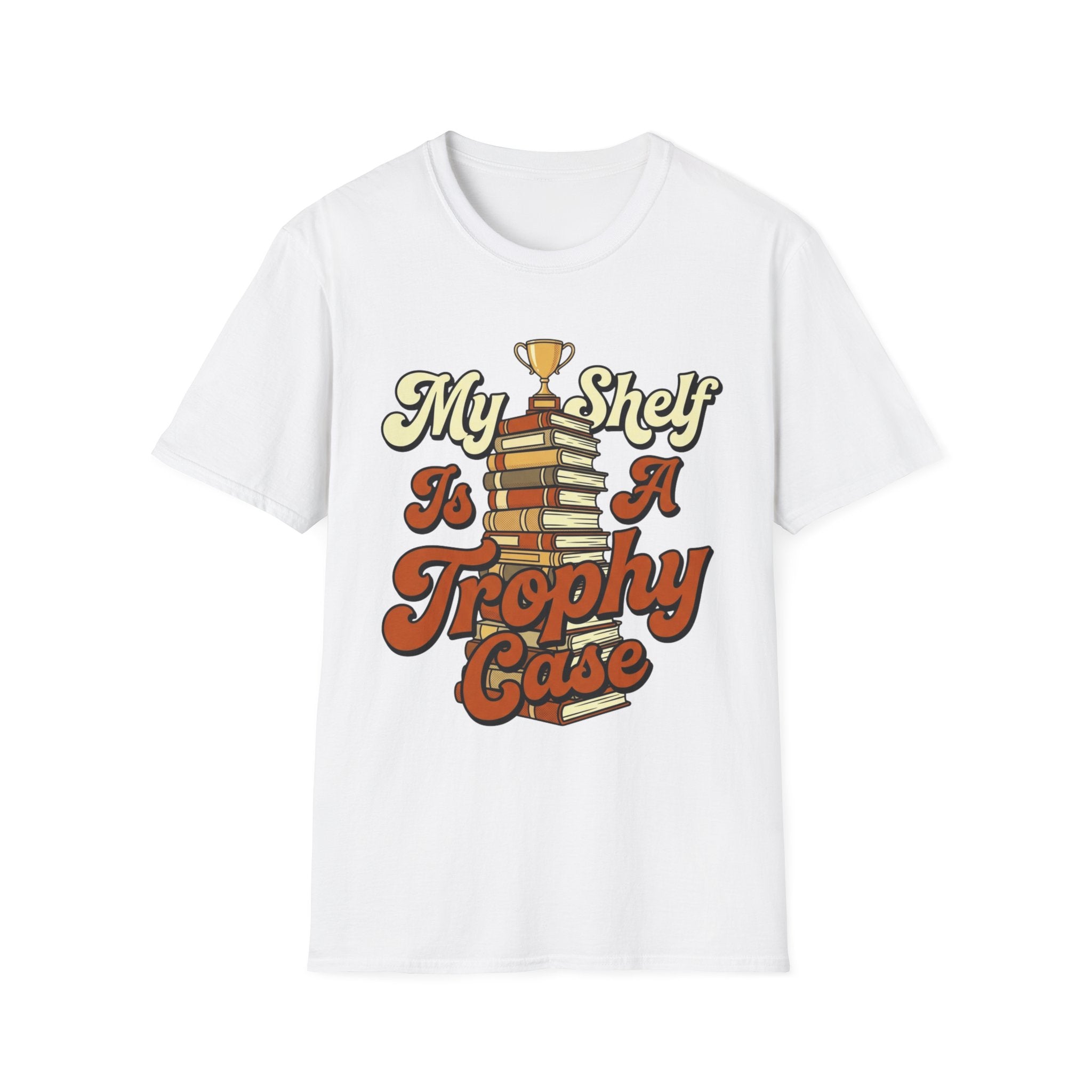 My Shelf Is A Trophy Case T-Shirt
