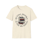 Buying Books Is The Reading T-Shirt