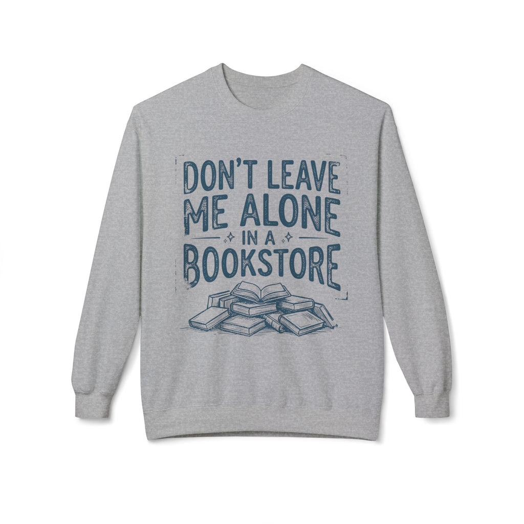Alone In A Bookstore Sweatshirt
