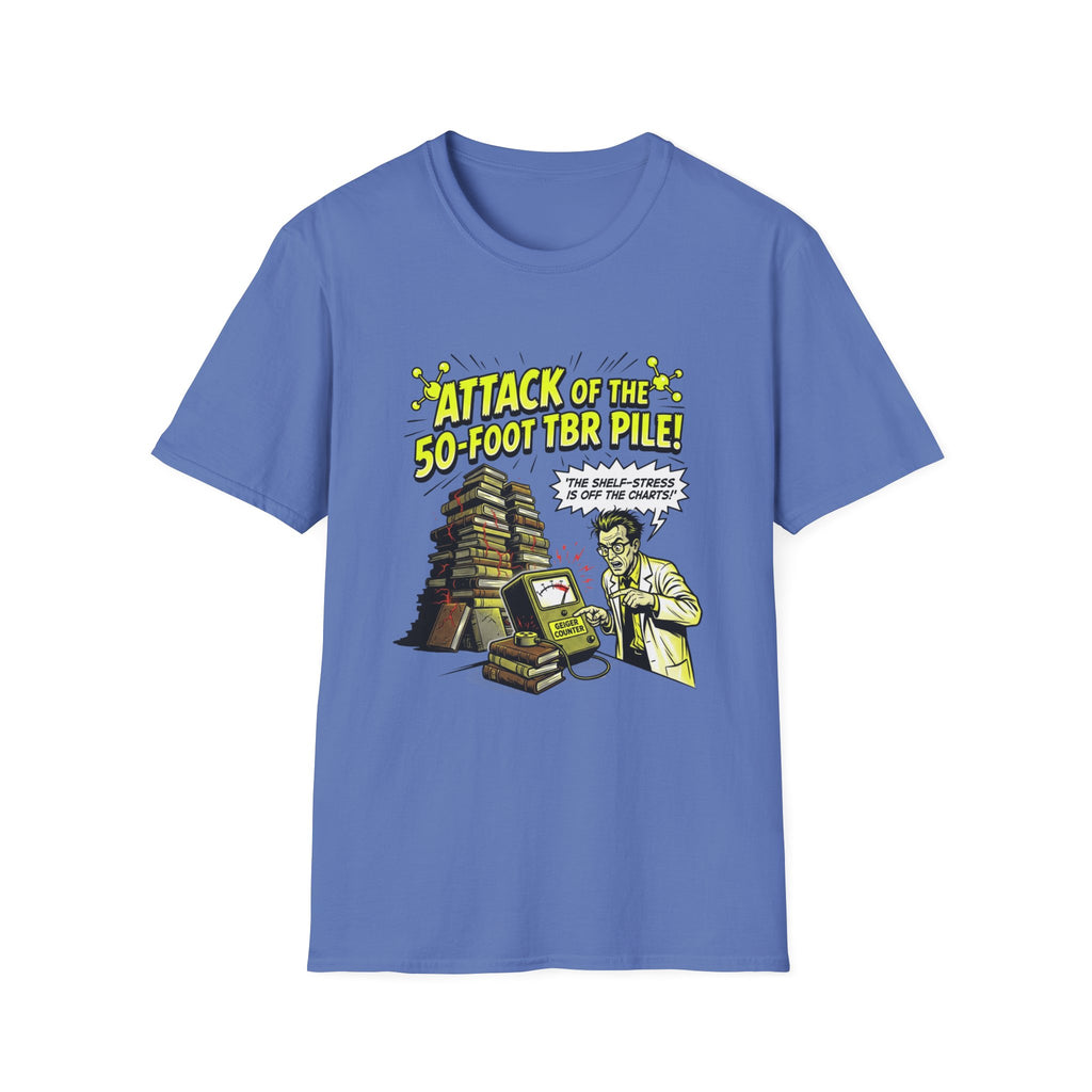 Attack Of The 50-Foot TBR Pile T-Shirt