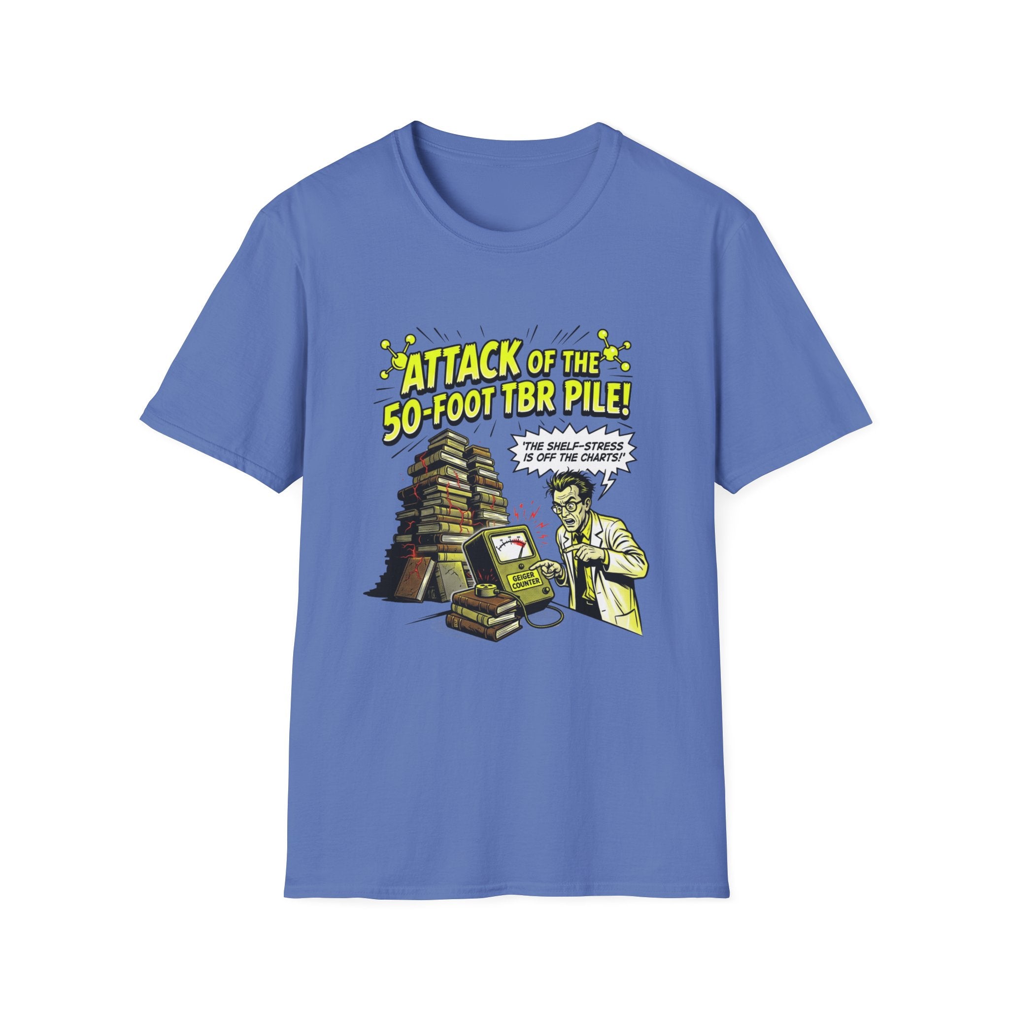 Attack Of The 50-Foot TBR Pile T-Shirt