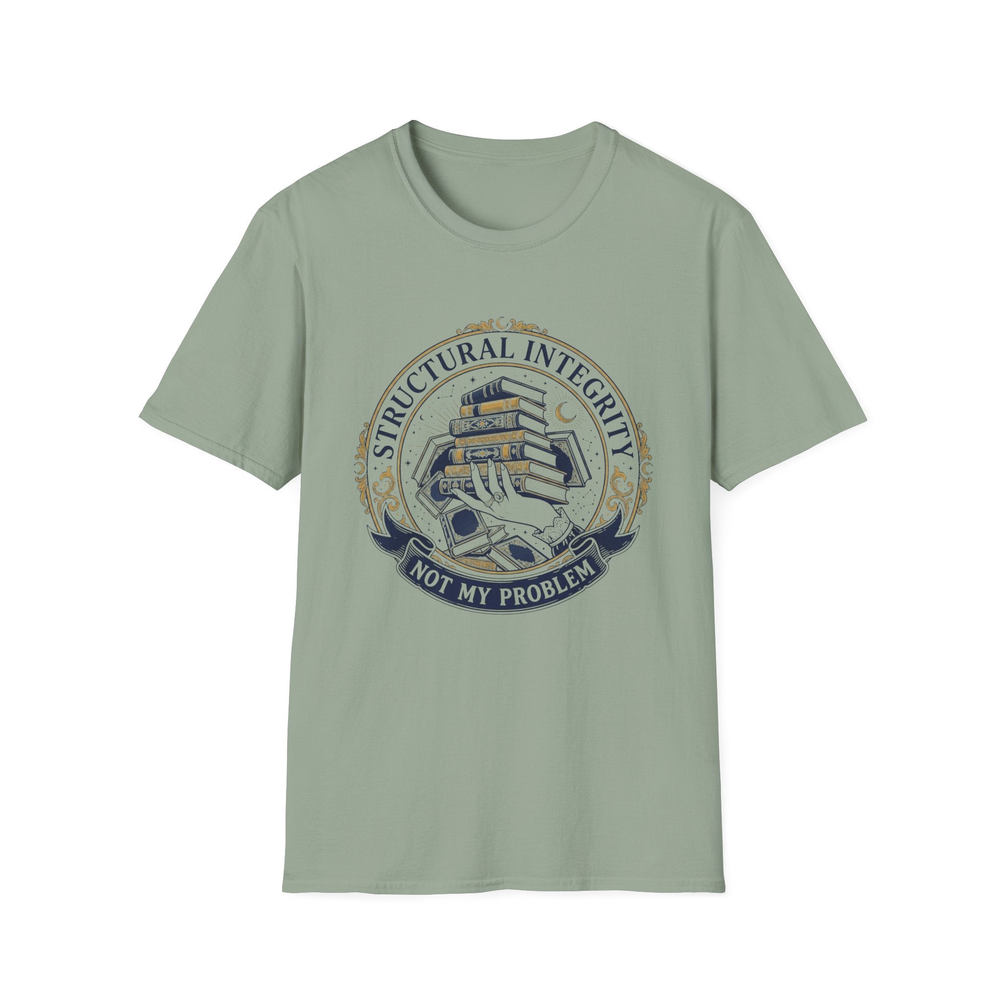 Structural Integrity Not My Problem T-Shirt