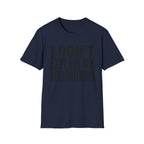 I Don't Explain My Acquisitions T-Shirt