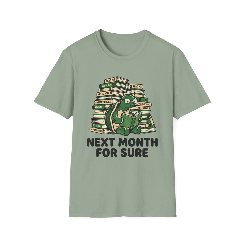 Next Month For Sure T-Shirt