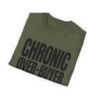 Chronic Over-Buyer No Cure Needed T-Shirt