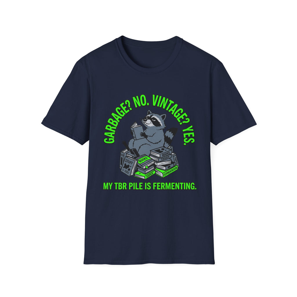 Garbage No Vintage Yes My TBR Is Fermenting T-Shirt