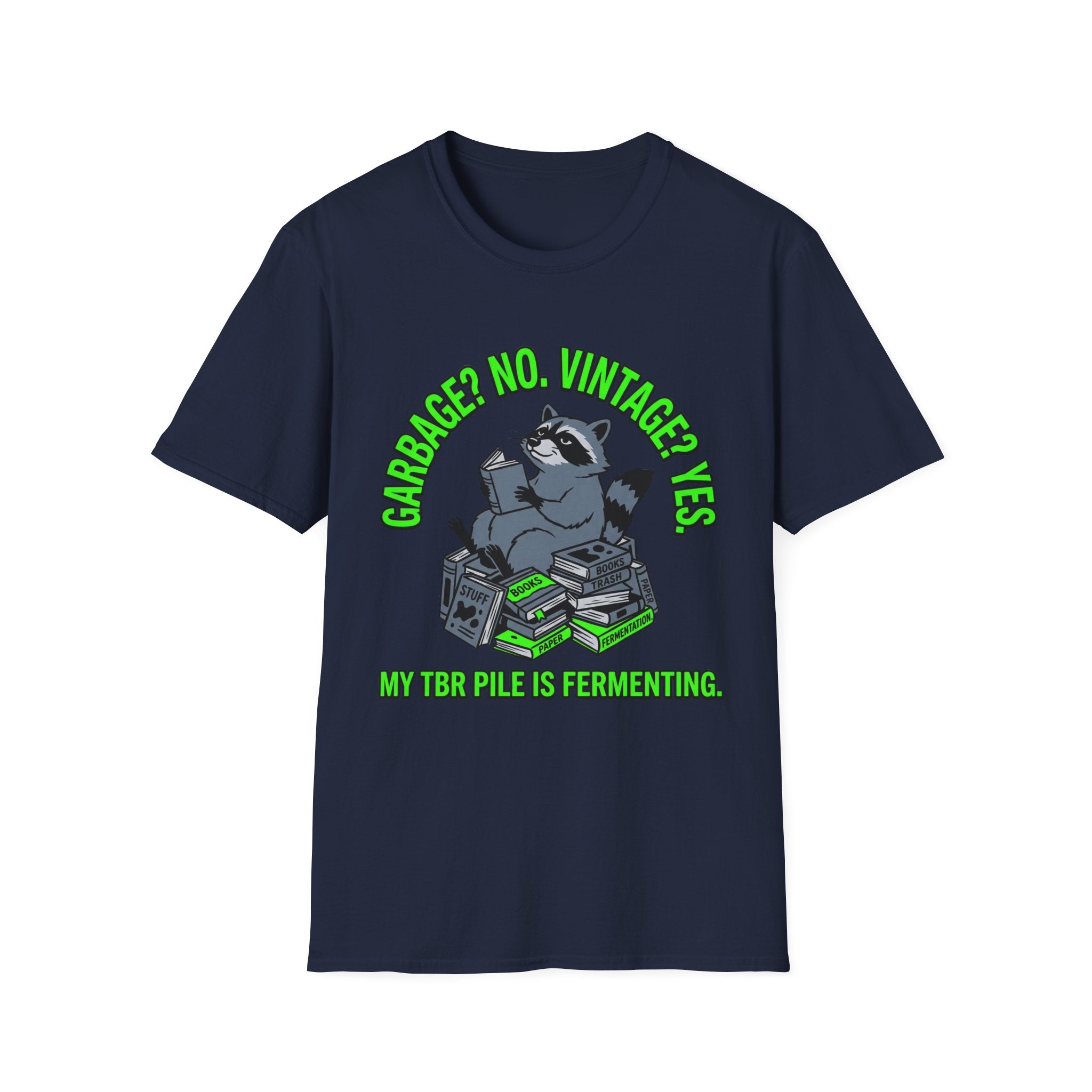 Garbage No Vintage Yes My TBR Is Fermenting T-Shirt