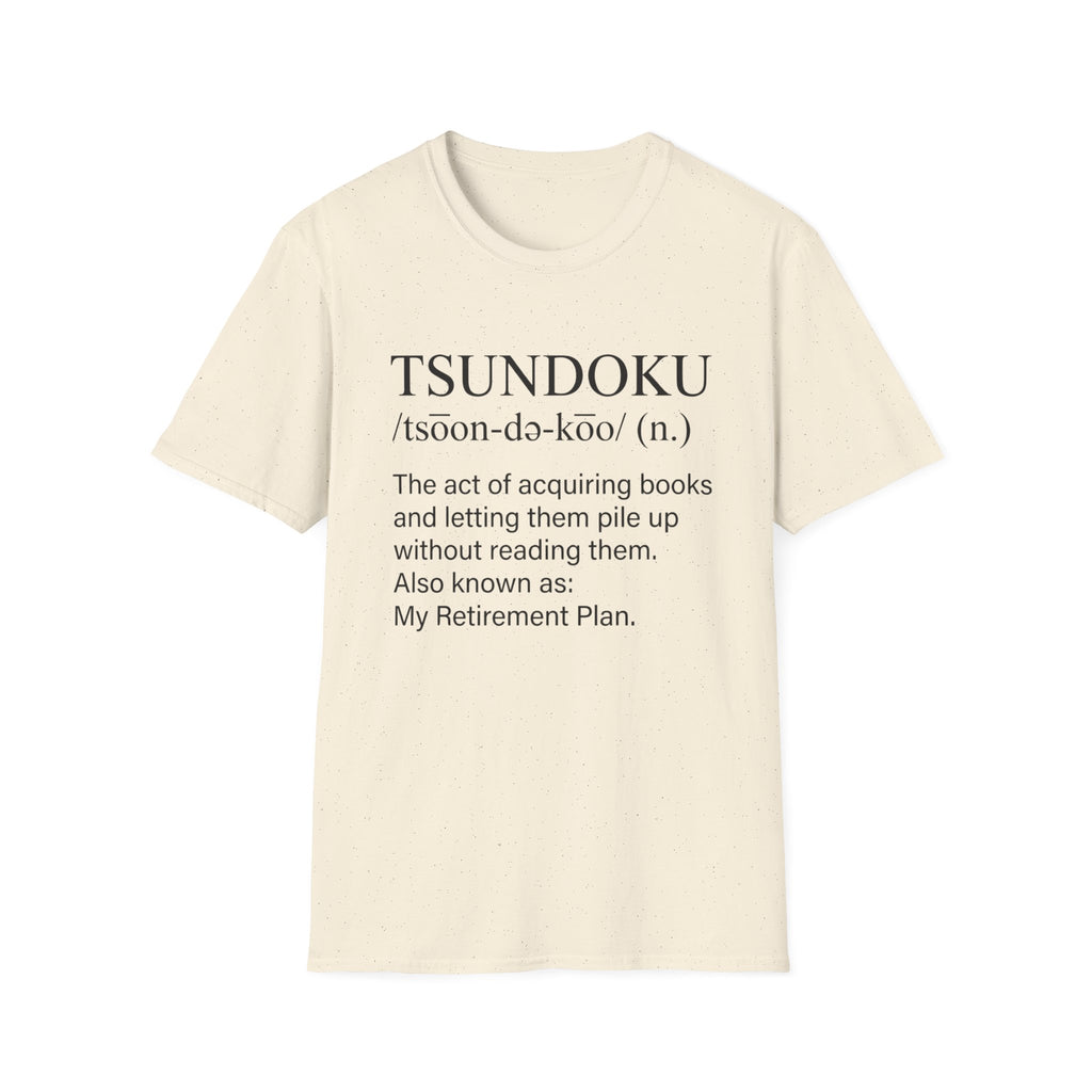 Tsundoku Definition Also My Retirement Plan T-Shirt
