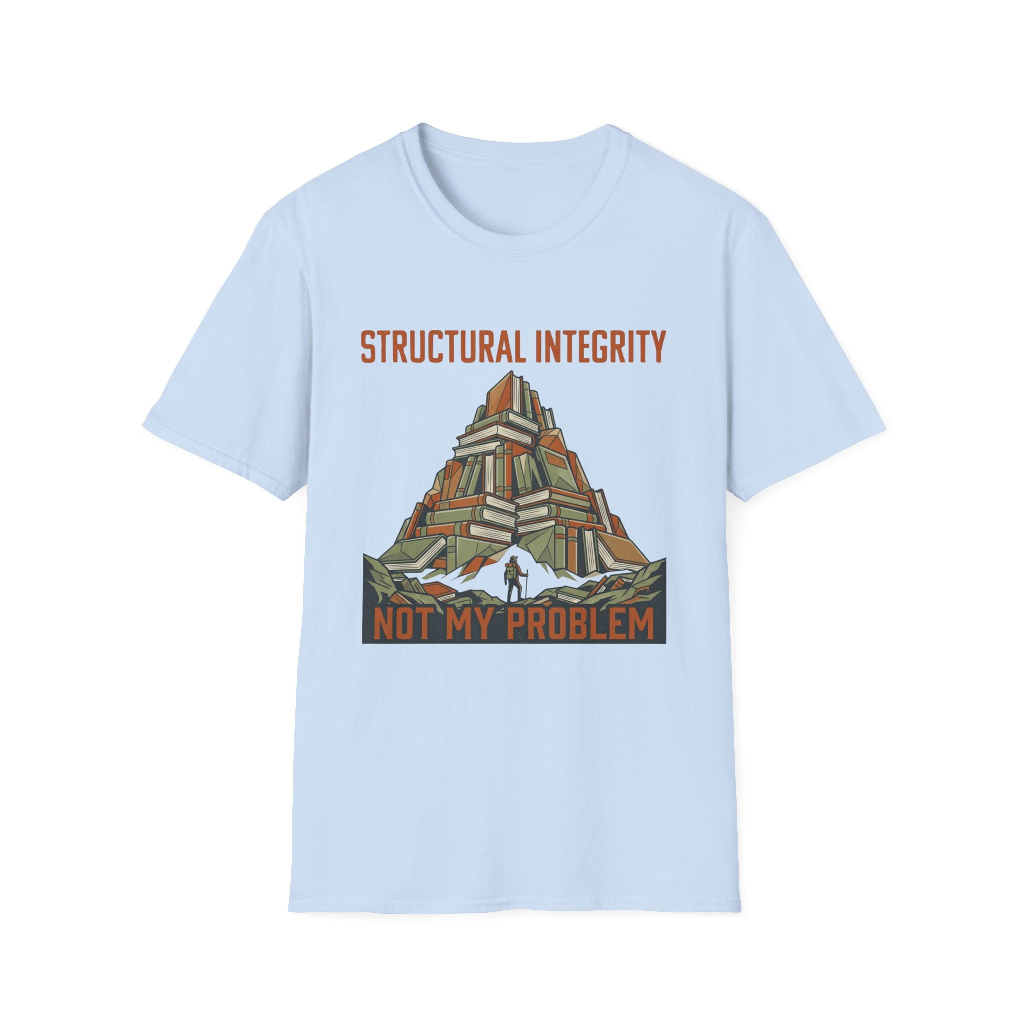 Structural Integrity Not My Problem T-Shirt