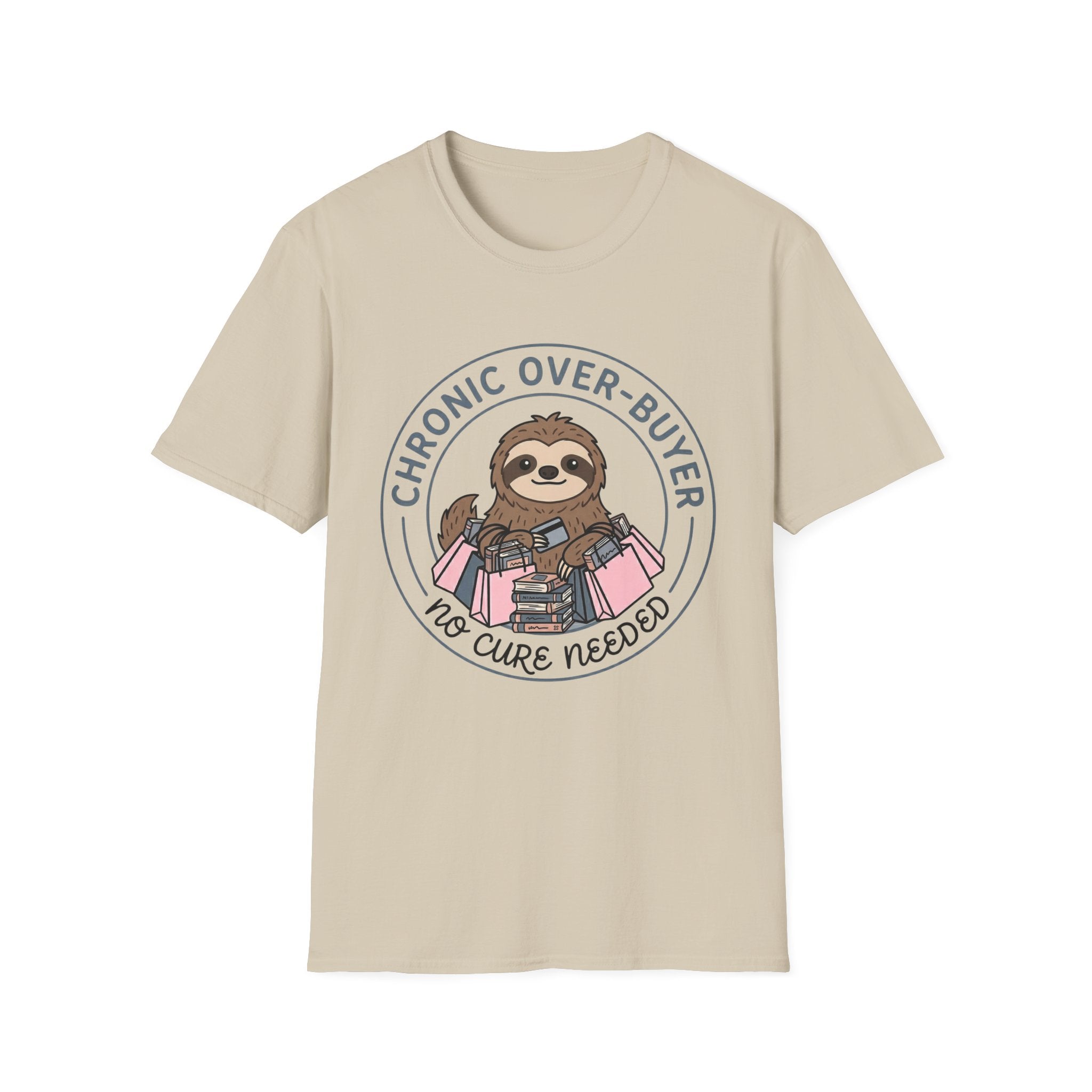Chronic Over-Buyer No Cure Needed T-Shirt