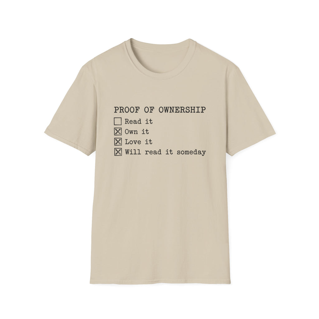 Proof Of Ownership Will Read It Someday T-Shirt