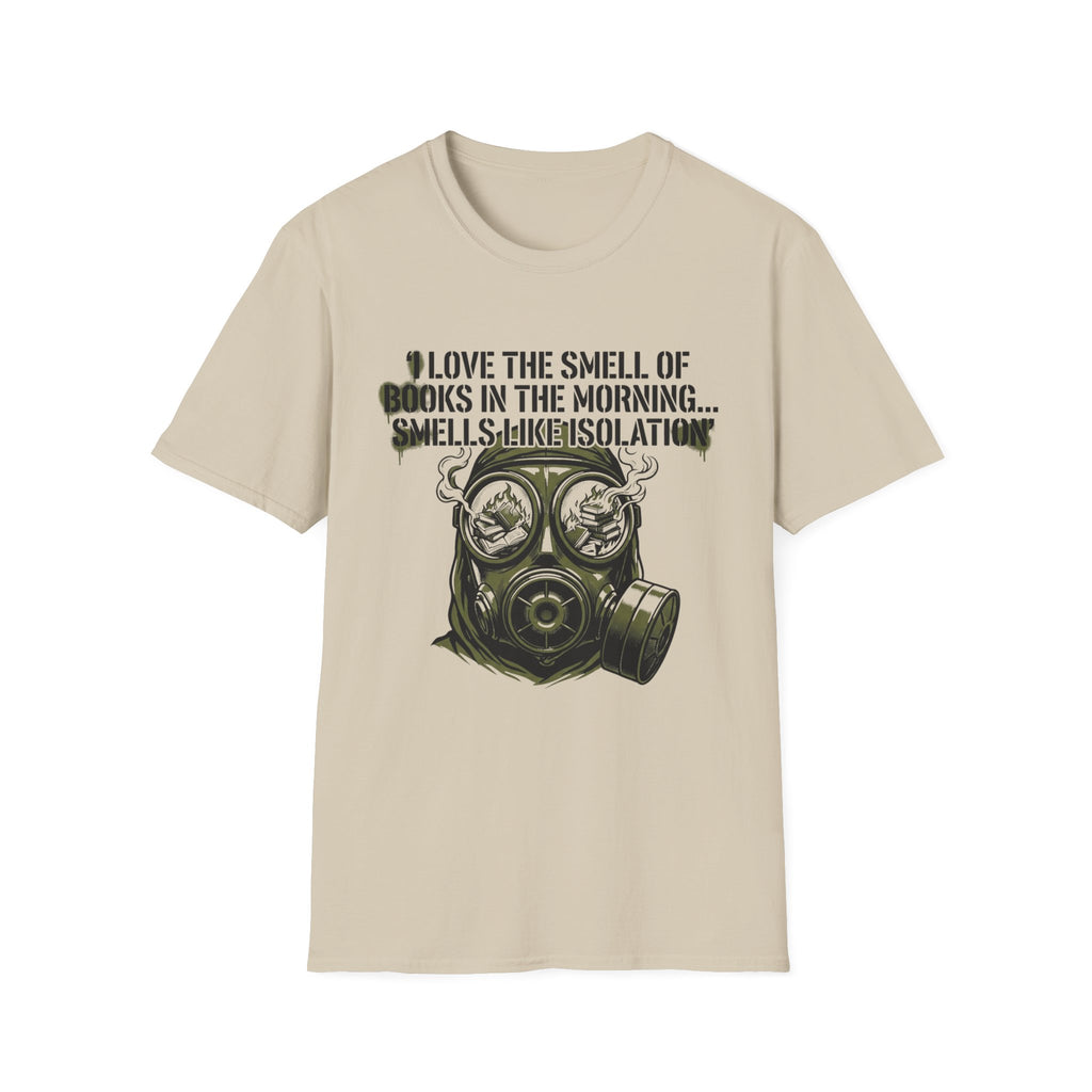 I Love The Smell Of Books Smells Like Isolation T-Shirt