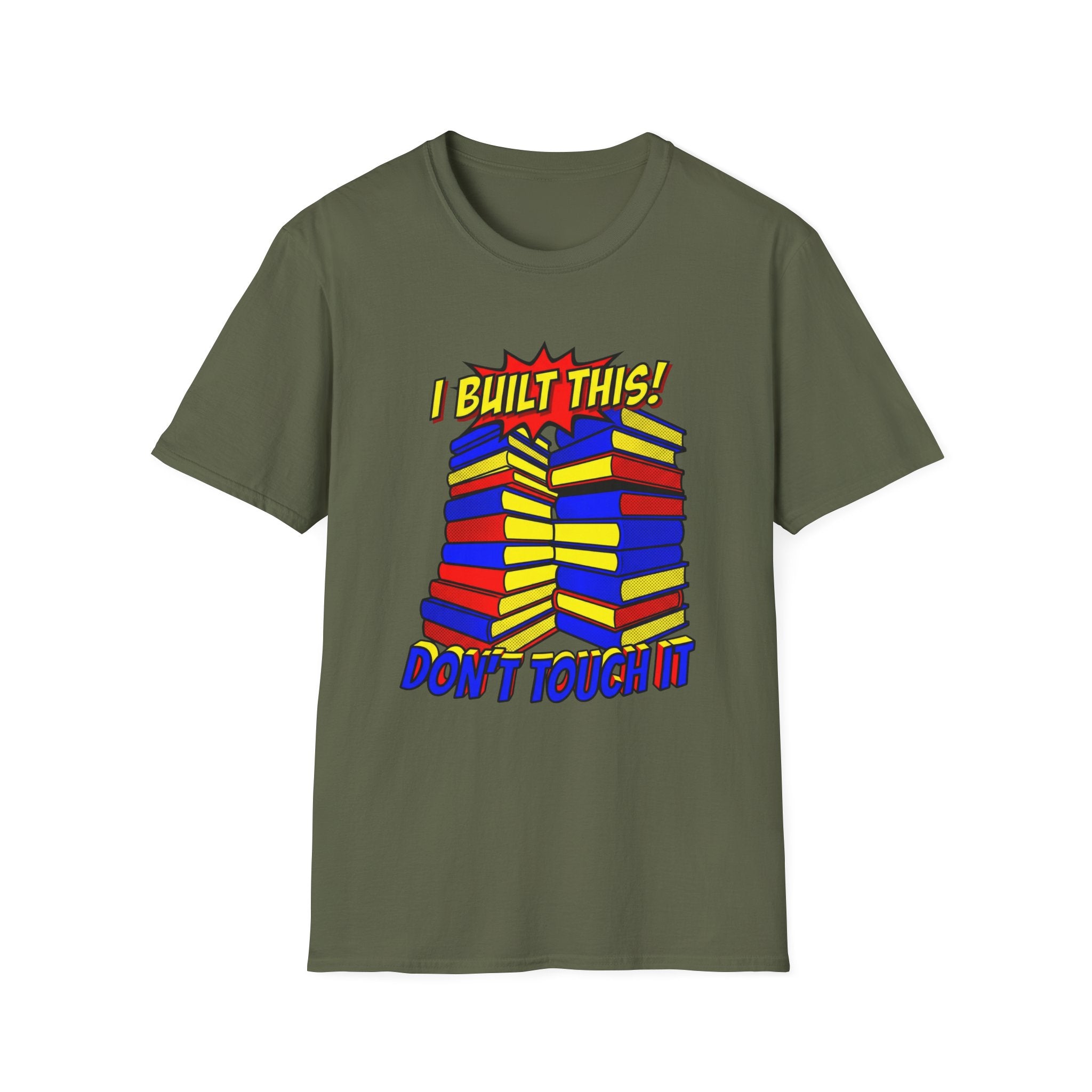 I Built This Don't Touch It T-Shirt