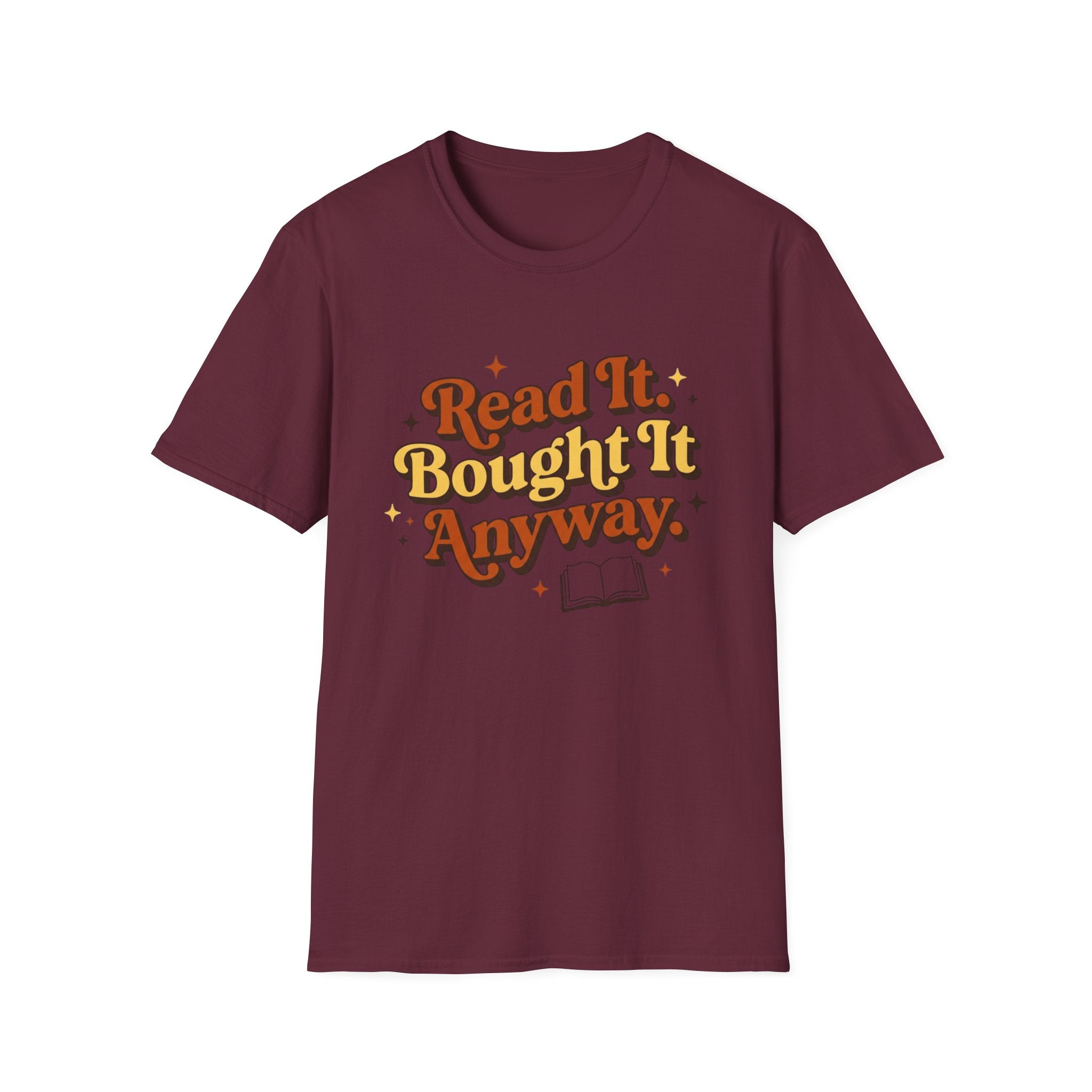 Read It Bought It Anyway T-Shirt