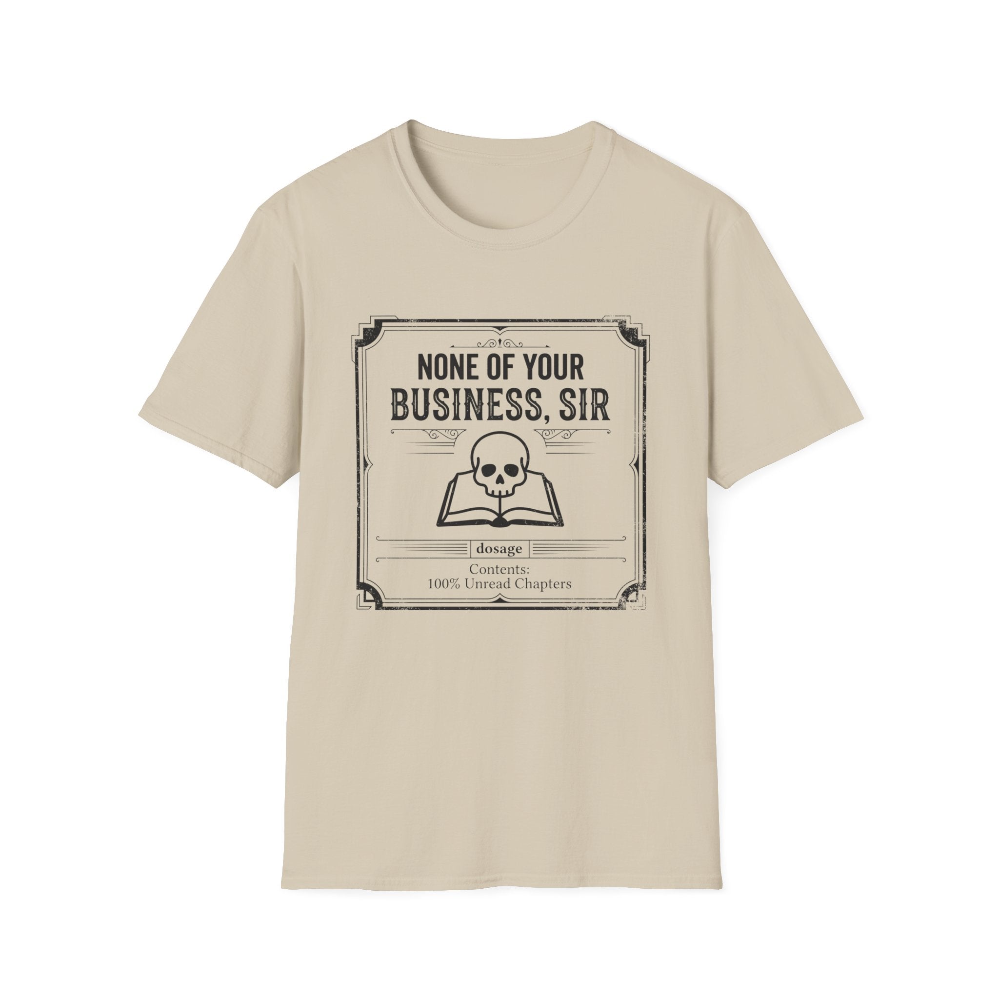 None Of Your Business Sir T-Shirt