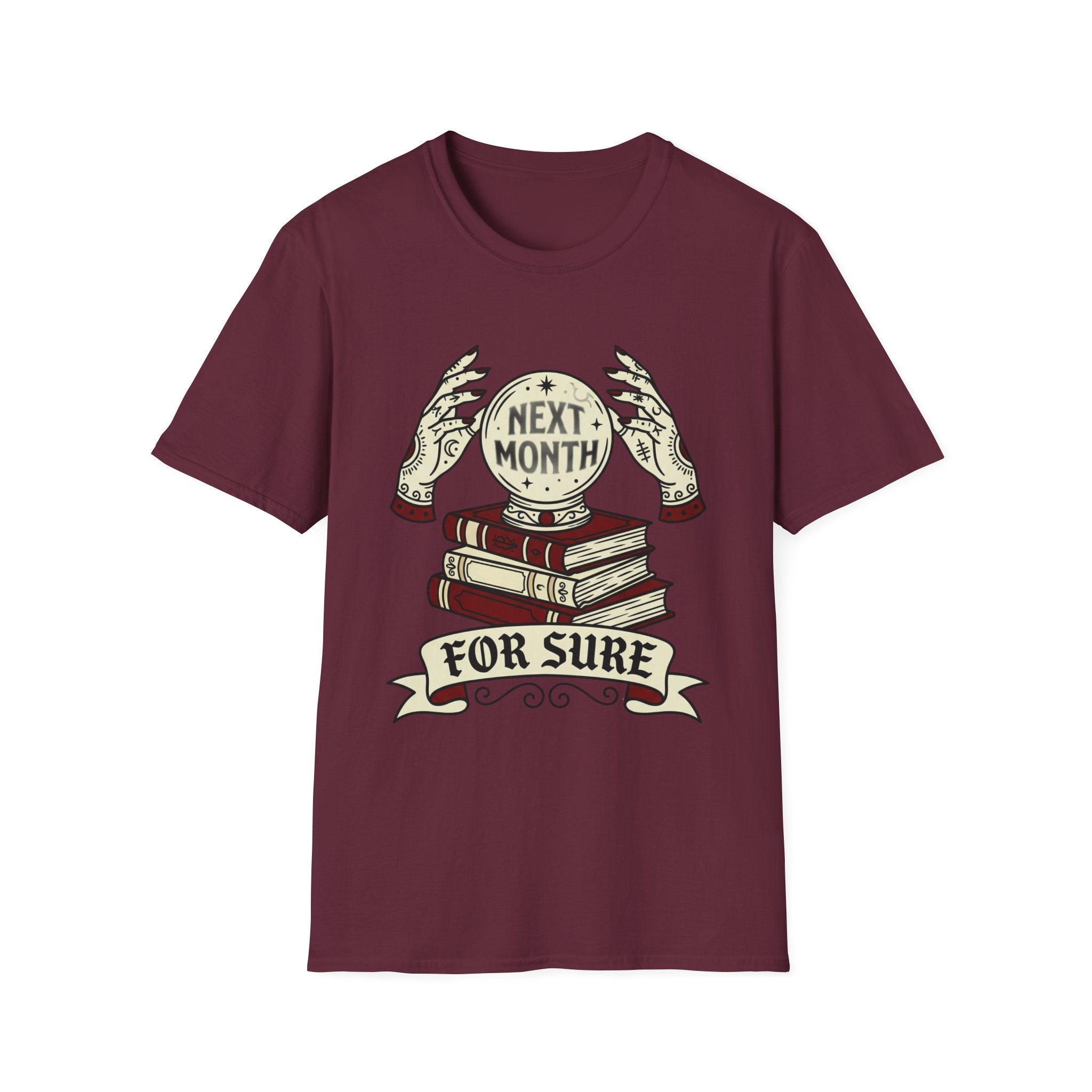 Next Month For Sure T-Shirt