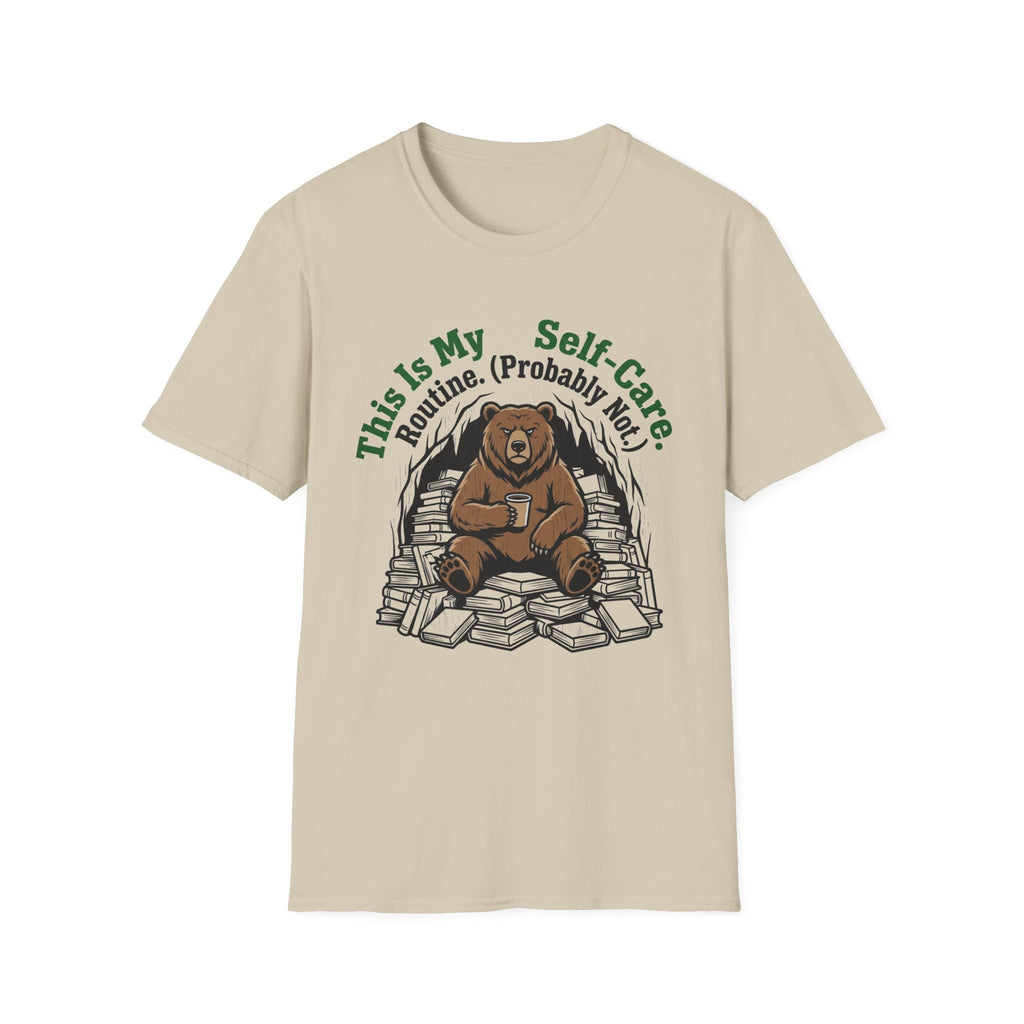 This Is My Self-Care Routine Probably Not T-Shirt