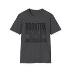 BookTok Made Me Do It Censored T-Shirt