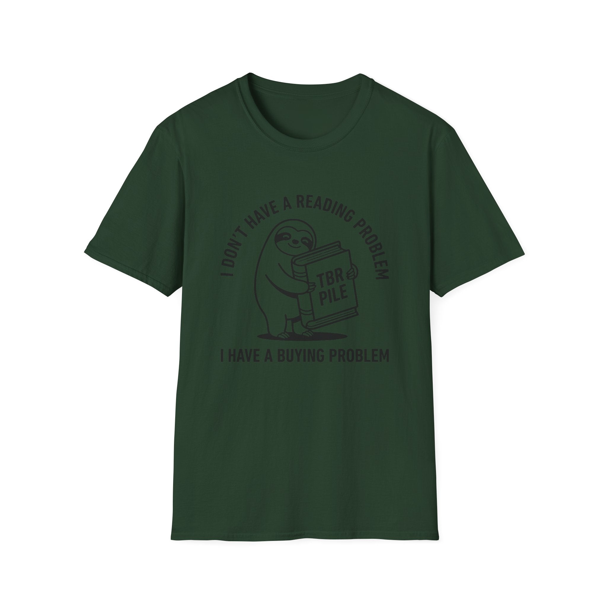 I Don't Have A Reading Problem I Have A Buying Problem T-Shirt