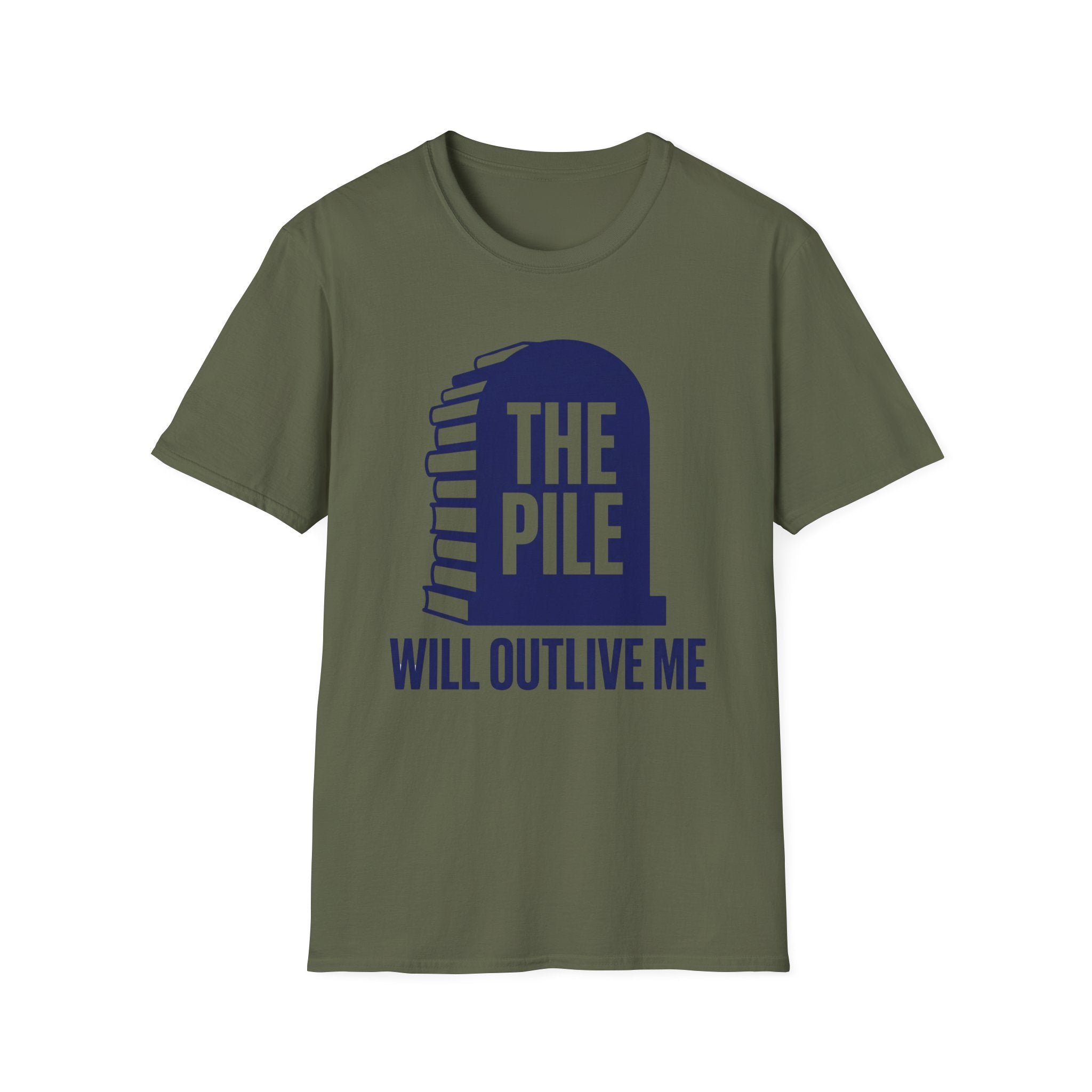 The Pile Will Outlive Me T-Shirt