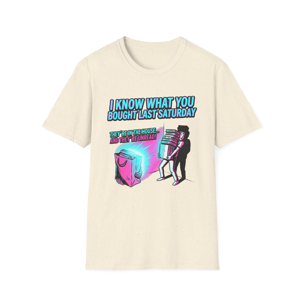 I Know What You Bought Last Saturday T-Shirt
