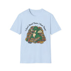I Don't Read Them I Own Them - Dragon T-Shirt