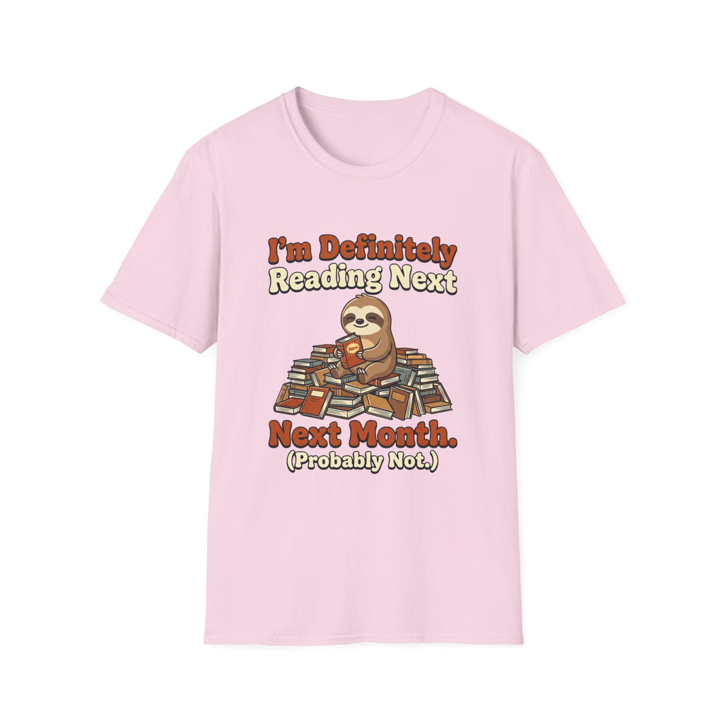 I'm Definitely Reading Next Month Probably Not T-Shirt