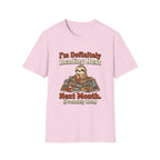 I'm Definitely Reading Next Month Probably Not T-Shirt