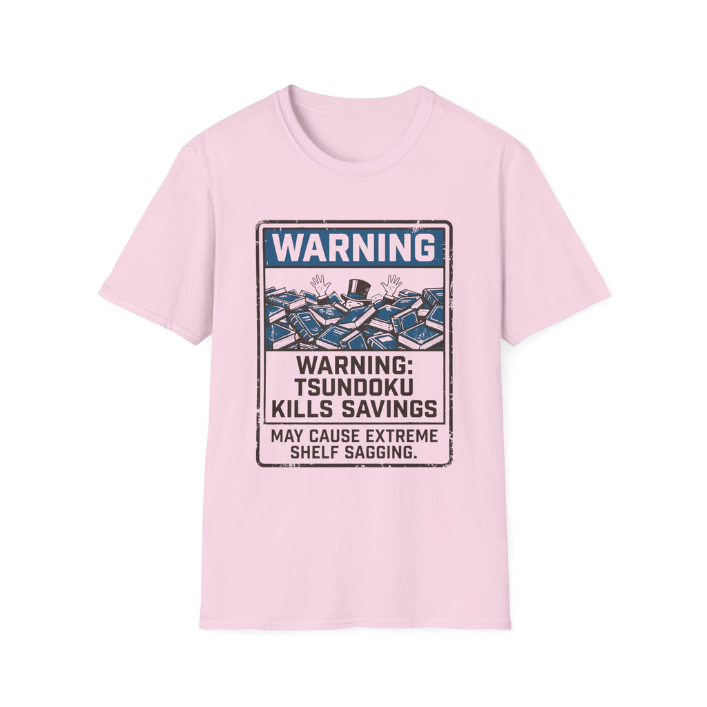 Warning Tsundoku Kills Savings T-Shirt