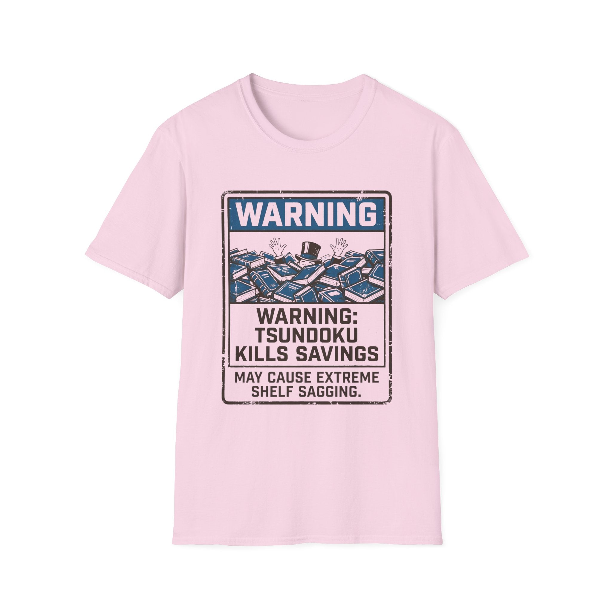 Warning Tsundoku Kills Savings T-Shirt