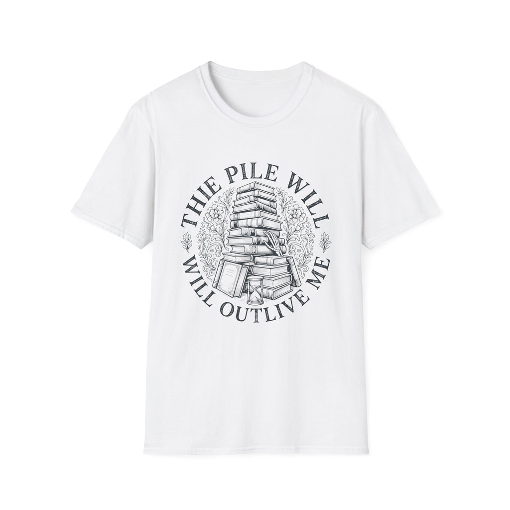 The Pile Will Outlive Me T-Shirt