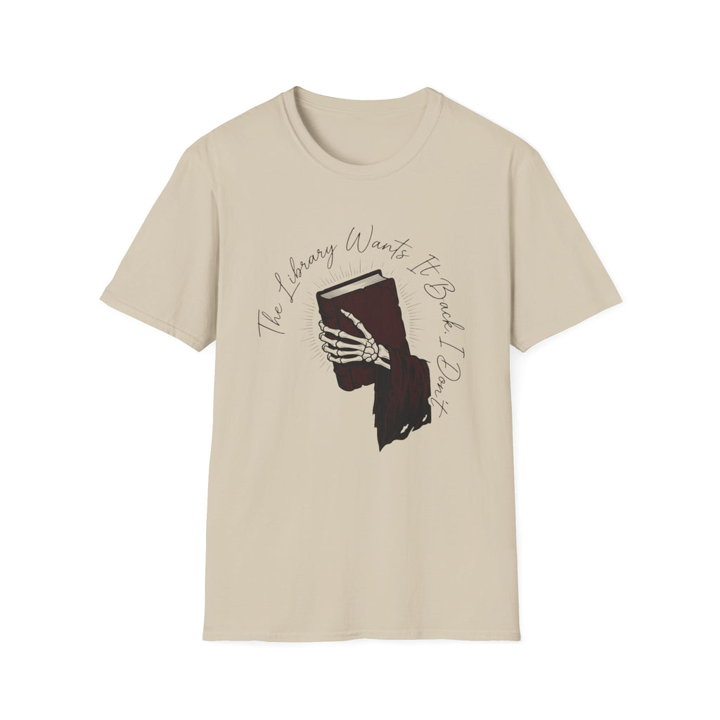 The Library Wants It Back I Don't T-Shirt
