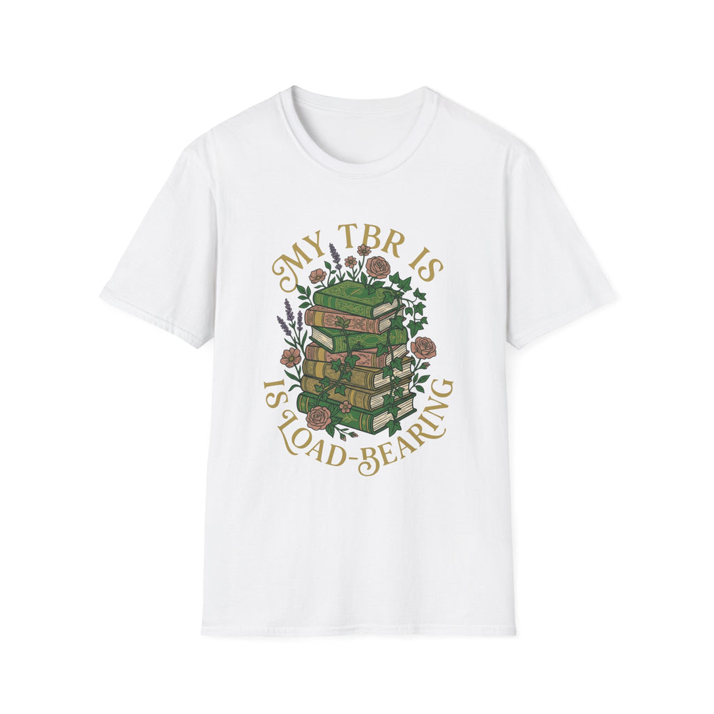 My TBR Is Load-Bearing T-Shirt